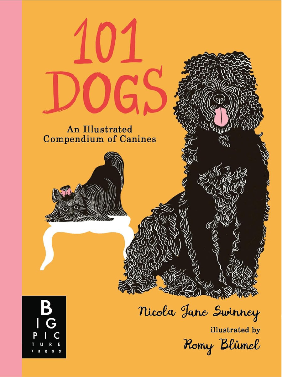 101 Dogs: An Illustrated Compendium of Canines