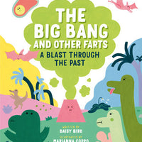 The Big Bang and Other Farts: A Blast Through The Past - Parkette.