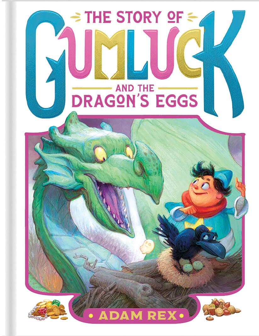 The Story of Gumluck and the Dragon's Egg: Book Two