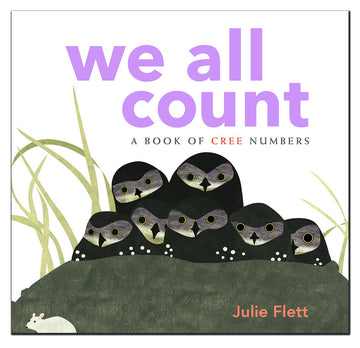 We All Count: A Book of Cree Numbers