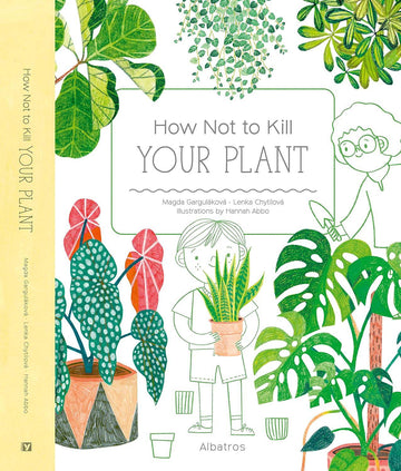 How Not To Kill Your Plant