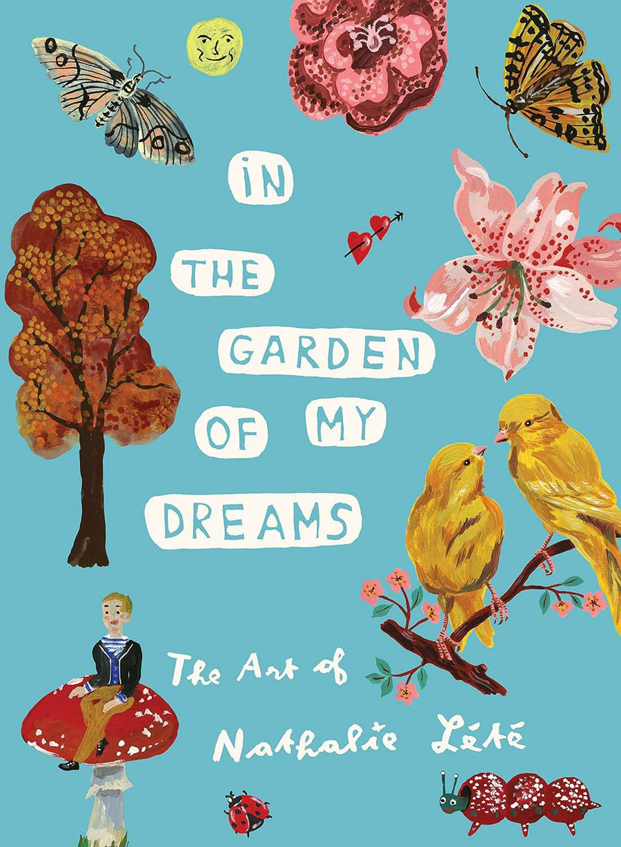 In the Garden of My Dreams: The Art of Nathalie Lété