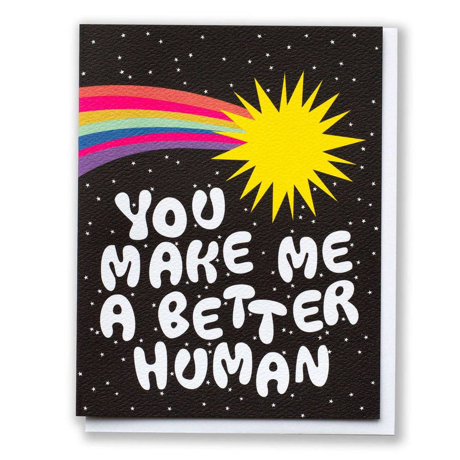 You Make Me a Better Human Comet Card