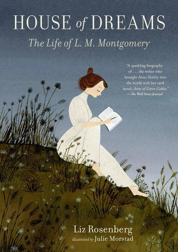 House of Dreams: The Life of LM Montgomery