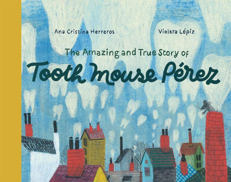 The Amazing and True Story of Tooth Mouse Perez