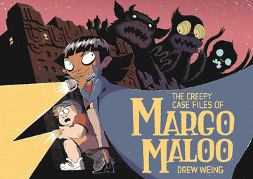 The Creepy Case Files of Margo Maloo (Book 1)