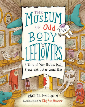 The Museum of Odd Body Leftovers