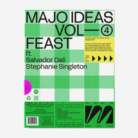 Majo Ideas Vol 4 Feast ft. Salvador Dali and Stephanie Singleton