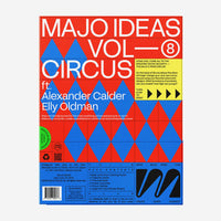 MAJO IDEAS VOL ⑧ — CIRCUS ft. Alexander Calder & Elly Oldman