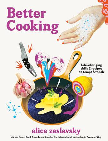 Better Cooking: Life-Changing Skills & Recipes to Tempt & Teach