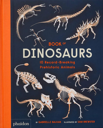 Book of Dinosaurs - 10 Record Breaking Prehistoric Animals