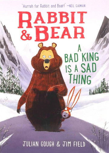 Rabbit and Bear - A Bad King is a Sad King