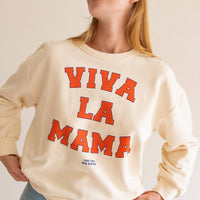 VIVA LA MAMA SWEATSHIRT