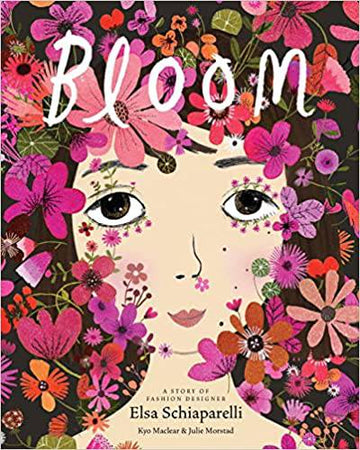 Bloom: A Story of Fashion Designer Elsa Schiaparelli