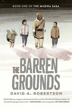 The Barren Grounds: Misewa Saga Book 1