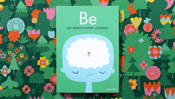 Be: My Mindfulness Journal